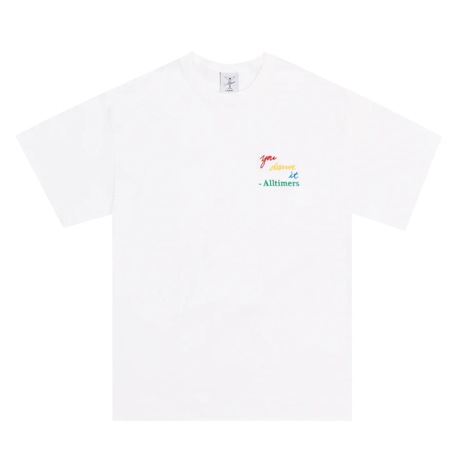 ALLTIMERS YOU DESERVE IT EMBROIDERED T-SHIRT - WHITE