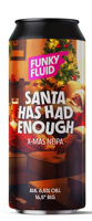 FUNKY FLUID SANTA HAS HAD ENOUGH